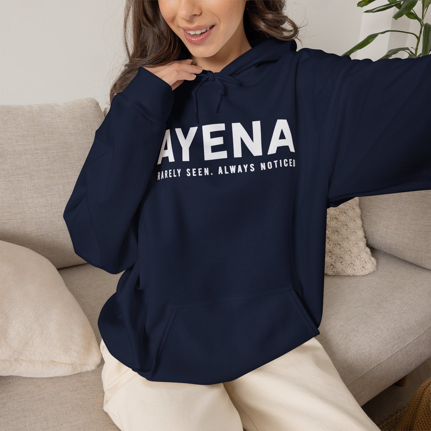 Ayena Hoodie - Rarely Seen. Always Noticed
